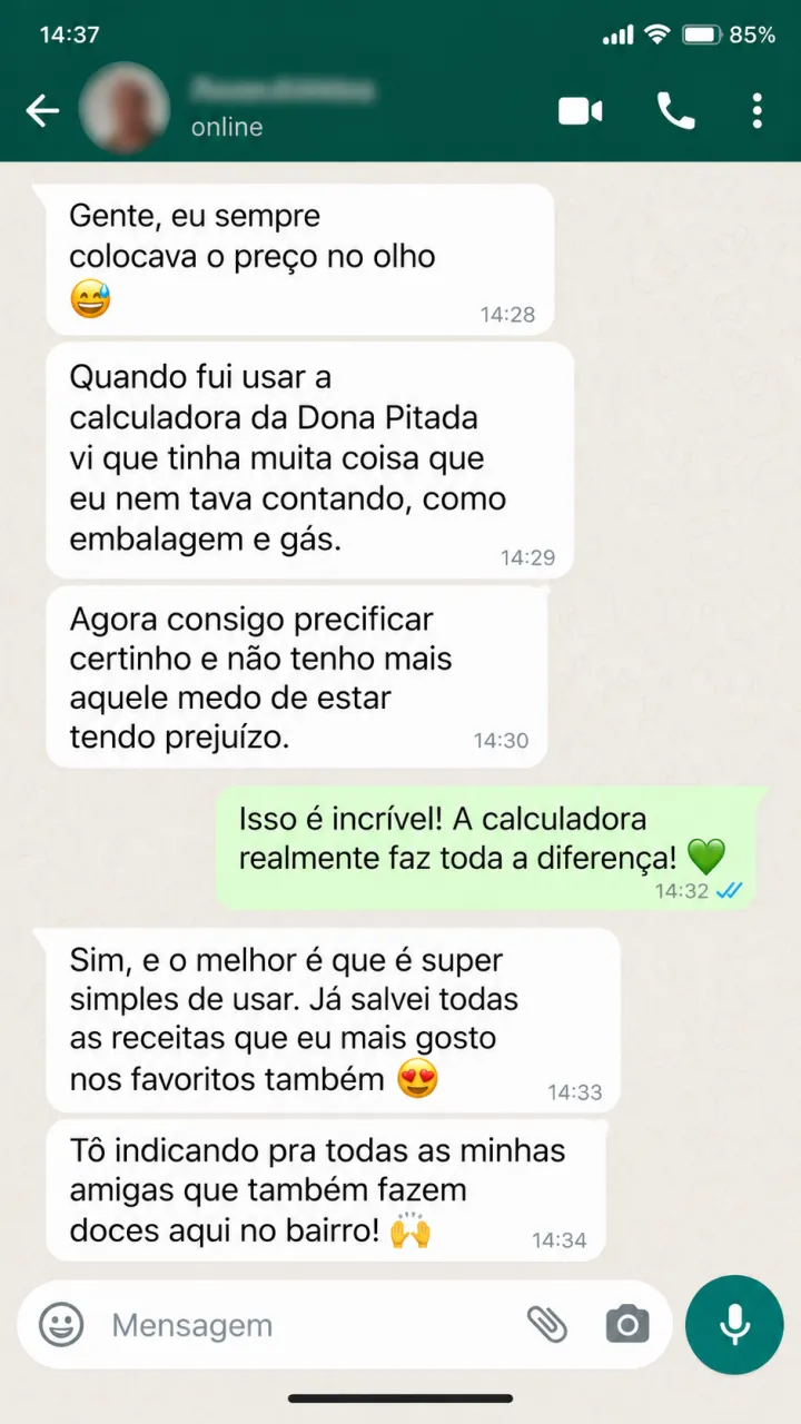 Conversa 8 sobre mais clareza no preço. Agora consigo precificar certinho e não tenho mais aquele medo de estar tendo prejuízo.