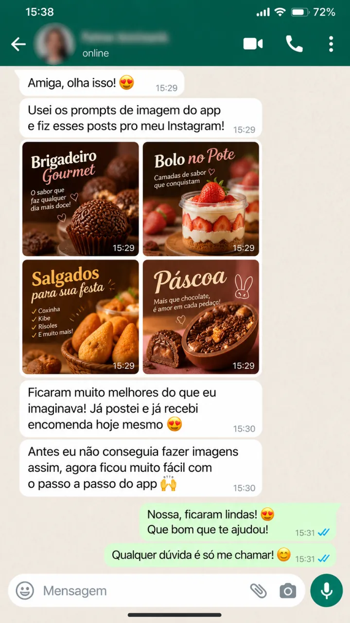 Conversa 4 sobre encomenda no mesmo dia. Ficaram muito melhores do que eu imaginava! Já postei e já recebi encomenda hoje mesmo.